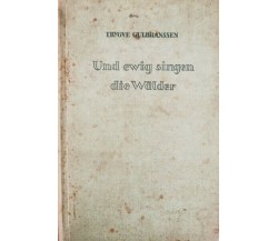 Und ewig singen die Walder von Trygve Gulbranssen,  1935,  Lange, Muller - ER