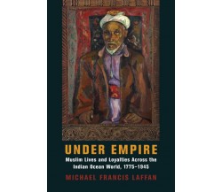 Under Empire - Michael Francis Laffan - Columbia university, 2022
