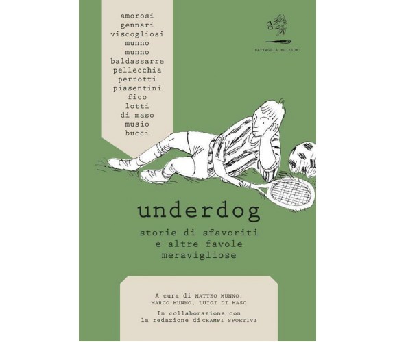 Underdog. Storie di sfavoriti e altre favole meravigliose di M. Munno, L. Di Mas