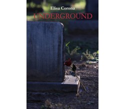 Underground di Elisa Corona,  2022,  Youcanprint