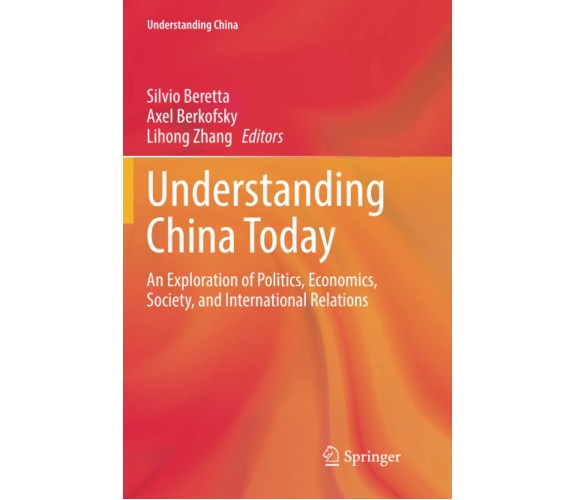 Understanding China Today - Silvio Beretta  - Springer, 2018