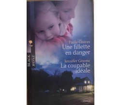 Une fillette en danger/La coupable idéale di Paula Graves/Jennifer Greene, 2010,