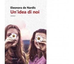 Un’idea di noi di Eleonora De Nardis, 2020, Bordeaux