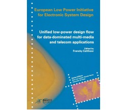 Unified Low-power Design Flow for Data-dominated Multi-media and Telecom Applica