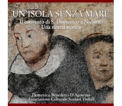 Un'isola senza mare. Il convento di S. Domenico a Nicastro. Una sintesi storica