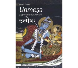 Unmeṣa. L’apertura Degli Occhi di Purnananda Zanoni,  2022,  Om Edizioni