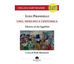 Uno, nessuno e centomila. Ediz. ad alta leggibilità di Luigi Pirandello,  2020, 