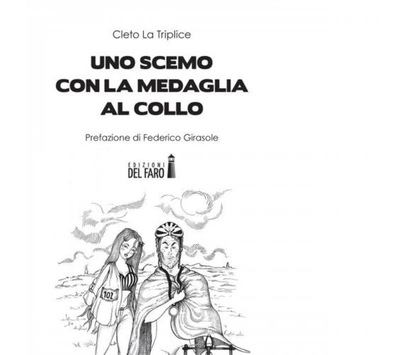 Uno scemo con la medaglia al collo di Cleto La Triplice - Del Faro, 2015