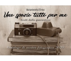 Uno spazio tutto per me	 di Mariantonietta D’Errico,  2021,  Youcanprint