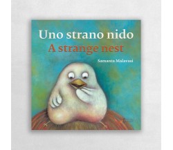 Uno strano nido-A strange nest. Ediz. illustrata di Samanta Malavasi, 2018, E