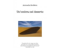 Un’ombra nel deserto di Antonella Brofferio,  2022,  Youcanprint