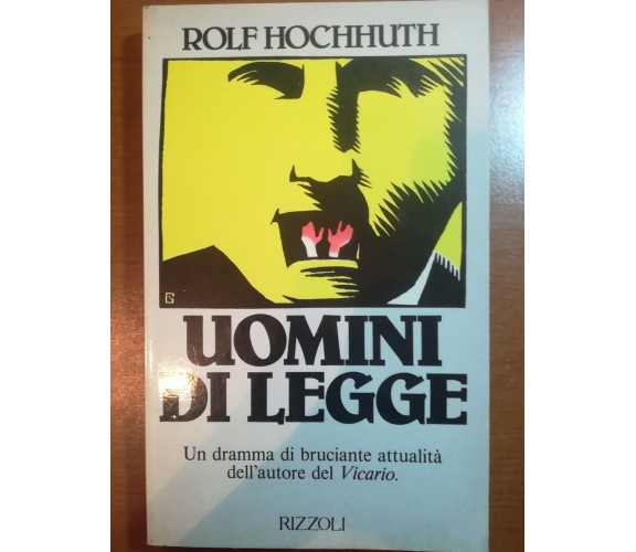 Uomini di legge - Rolf Hochhuth - Rizzoli - 1981 - M