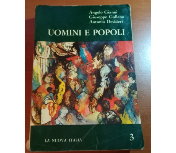 Uomini e popoli - A.Gianni/G.Galleno/A.Desideri - La nuova italia - 1964 - M