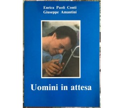 Uomini in attesa di Enrica Paoli Conti, Giuseppe Amantini,  1987,  Tibergraph Ed