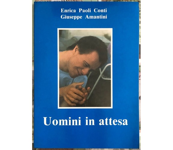Uomini in attesa di Enrica Paoli Conti, Giuseppe Amantini,  1987,  Tibergraph Ed