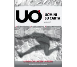 Uomini su carta Vol.1	 di Aa. Vv.,  2015,  Youcanprint