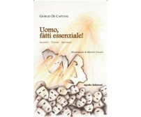Uomo, fàtti essenziale! Incontri, visioni, speranze di Giorgio De Capitani, 20