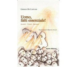 Uomo, fàtti essenziale! Incontri, visioni, speranze di Giorgio De Capitani, 20