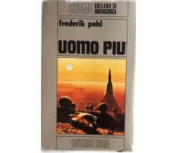 Uomo più di Frederik Pohl,  1977,  Editrice Nord