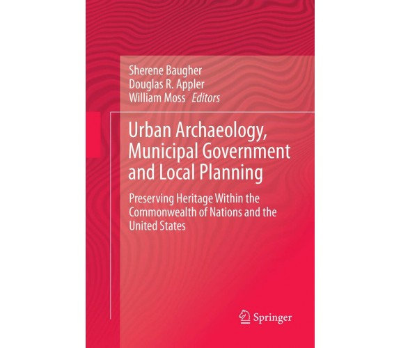 Urban Archaeology, Municipal Government and Local Planning - Springer, 2018