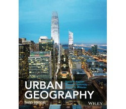 Urban Geography - Dave H. Kaplan, Steven Holloway - WILEY, 2014