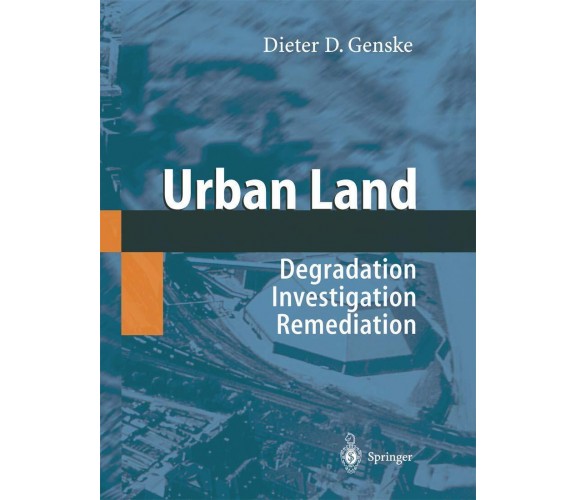 Urban Land - Dieter D. Genske - Springer, 2010