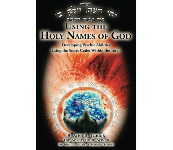 Using the Holy Names of God: Developing Psychic Abilities, Using the Secret Code