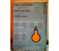 Uso razionale dell’energia nella casa	 di Giacomo Korn,  2003,  Muzzio -F