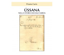 Ussana nella storia sociale sarda - Priamo Farris,  Youcanprint - P