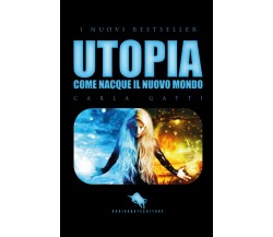 Utopia	 di Carla Gatti,  2018,  How2