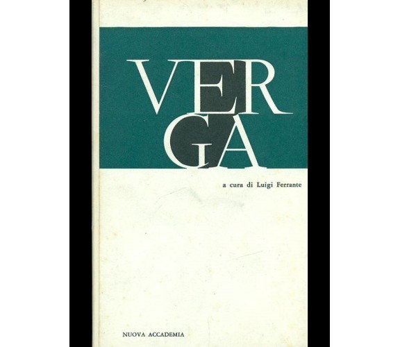 VERGA LETTERATURA/CRITICA/STORIA LUIGI FERRANTE NUOVA ACCADEMIA 1964