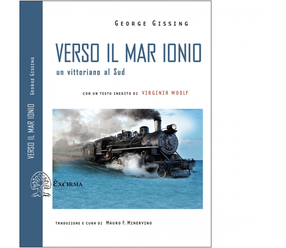 VERSO IL MAR IONIO. UN VITTORIANO AL SUD. EDIZ. INTEGRALE di Gissing George-2022