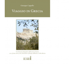 VIAGGIO IN GRECIA di Cappello Giuseppe - Edizioni Del Faro, 2015