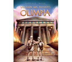 Vacanze nel passato: Olimpia di Gabriele Russo, 2023, Youcanprint