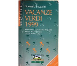 Vacanze verdi 1999 di Donatella Luccarini, 1999, Casa Campi Edagricole