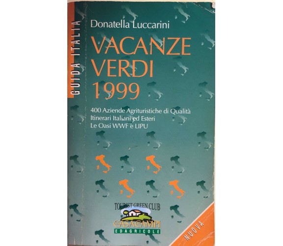 Vacanze verdi 1999 di Donatella Luccarini, 1999, Casa Campi Edagricole