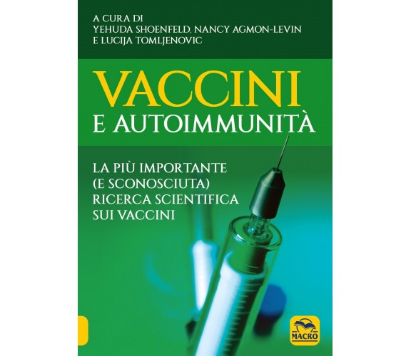 Vaccini e autoimmunità di Y. Shoenfeld, N. Agmon-levin, L. Tomljenovic,  2021,  