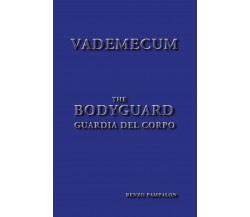 Vademecum bodyguard - Renzo Pampalon,  2019,  Youcanprint