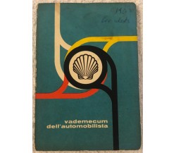 Vademecum dell’automobilista 1961 di Aa.vv.,  1961,  Shell