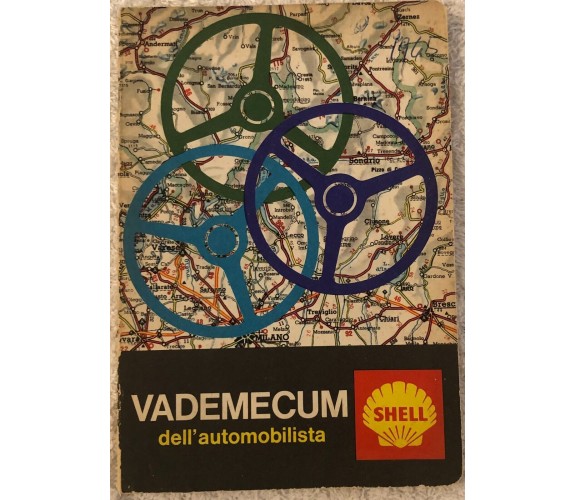 Vademecum dell’automobilista 1965 di Aa.vv.,  1965,  Shell
