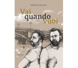 Vai quando vuoi	 di Dimitri Cocciuti,  2020,  Youcanprint