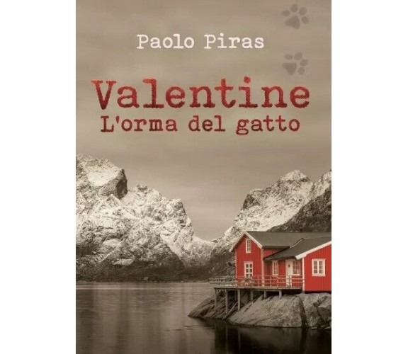 Valentine. L’orma del gatto di Paolo Piras, 2022, Youcanprint