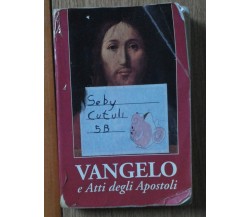 Vangelo e Atti degli Apostoli - AA.VV. - Edizione Messaggero Padova,1995 - R