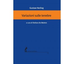 Variazioni sulle tenebre di Gustaw Herling,  2021,  Edizioni Dell’Asino