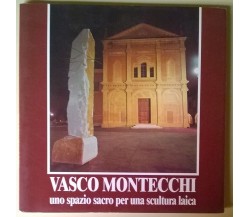 Vasco Montecchi uno spazio sacro per una scultura laica - 1990 - L