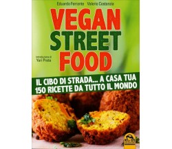 Vegan street food di Eduardo Ferrante, Valerio Costanzia,  2015,  Macro Edizioni