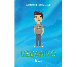 Veganino e la principessa delle fiabe - Antonio Chiummo,  2019,  Youcanprint