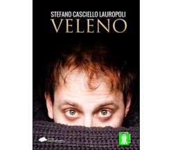 Veleno	 di Stefano Casciello Lauropoli,  2016,  Lettere Animate Editore