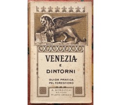 Venezia e dintorni. Guida pratica pel forestiero di Aa.vv., 1922, A. Scrocchi