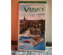 	 Venice for Kids	 di Lapis,  1999,  Palombi -F